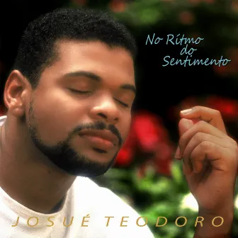 No Ritmo do Sentimento by Josué Teodoro