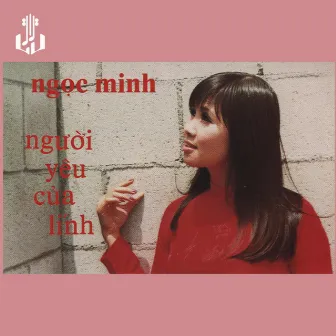 Người Yêu Của Lính by Ngọc Minh