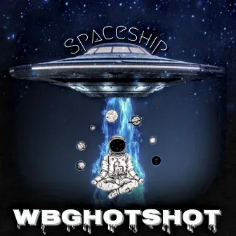 Spaceship by WBG Hotshot