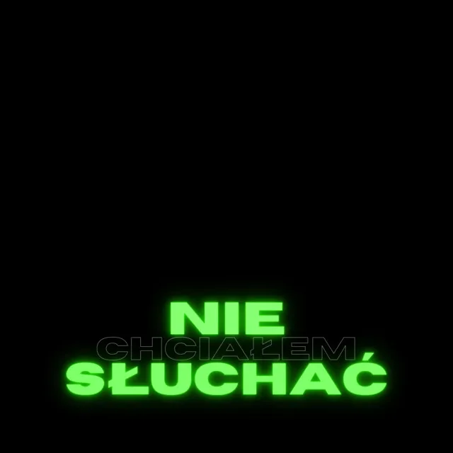 nie chciałem słuchać