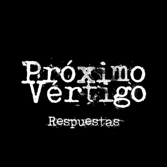 Respuestas by Próximo Vértigo