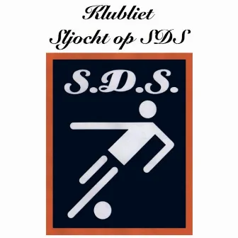 Klubliet Sljocht op SDS by S.D.S