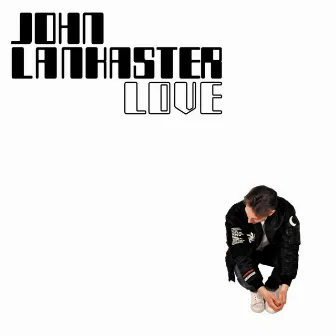 Love by John Lankaster