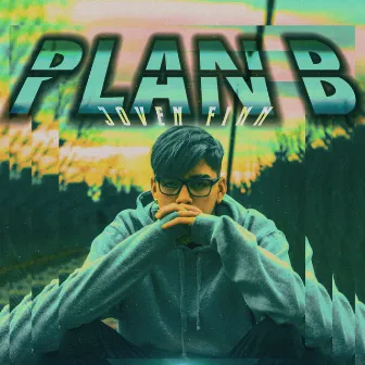 Plan B by Joven Finn