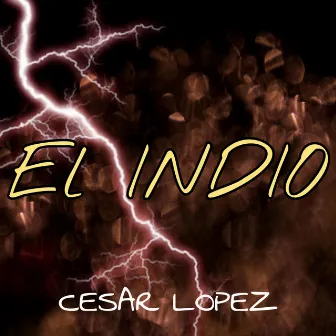 El Indio by César López