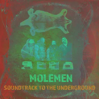 Soundtrack to the Underground by Molemen