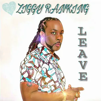 Leave by Ziggy Ranking