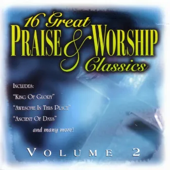 16 Great Praise & Worship Classics Volume 2 by Daywind