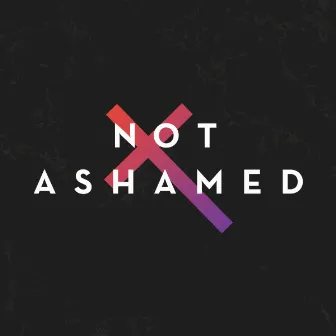 Not Ashamed by Providence Worship