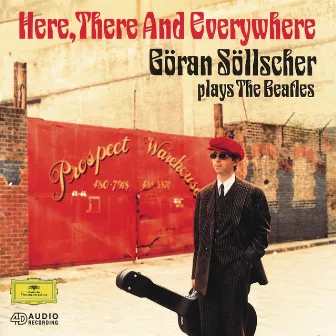 Here, There And Everywhere: Goran Sollscher plays The Beatles by Göran Söllscher