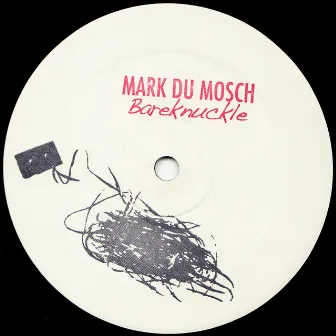 Bareknuckle by Mark du Mosch