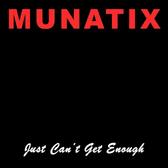 Just Can't Get Enough by Munatix