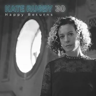 30 : Happy Returns by Kate Rusby