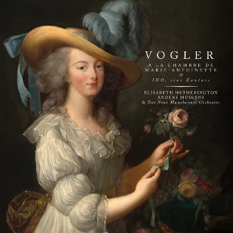 Vogler: À la chambre de Marie-antoinette & Ino, eine Kantate by Georg Joseph Vogler