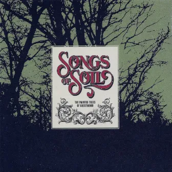 The Painted Trees of Ghostwood by Songs Of Soil