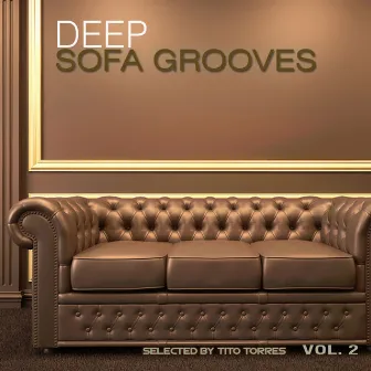 Deep Sofa Grooves, Vol. 2 by Tito Torres