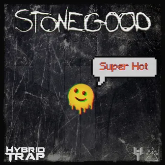 Super Hot by Stonegood