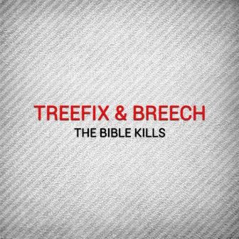 The Bible Kills by TreeFix