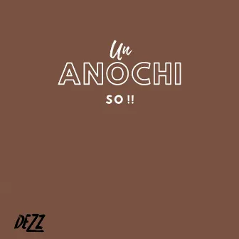 Un Anochi So by Dezz