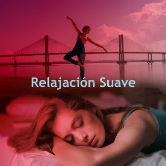 Relajación Suave by Unidad de música zen relajante