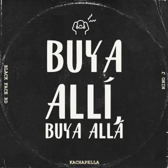 Buya Allí, Buya Allá by black face rd