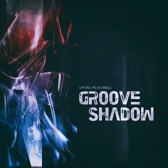 Groove Shadow by Simone Mencarelli