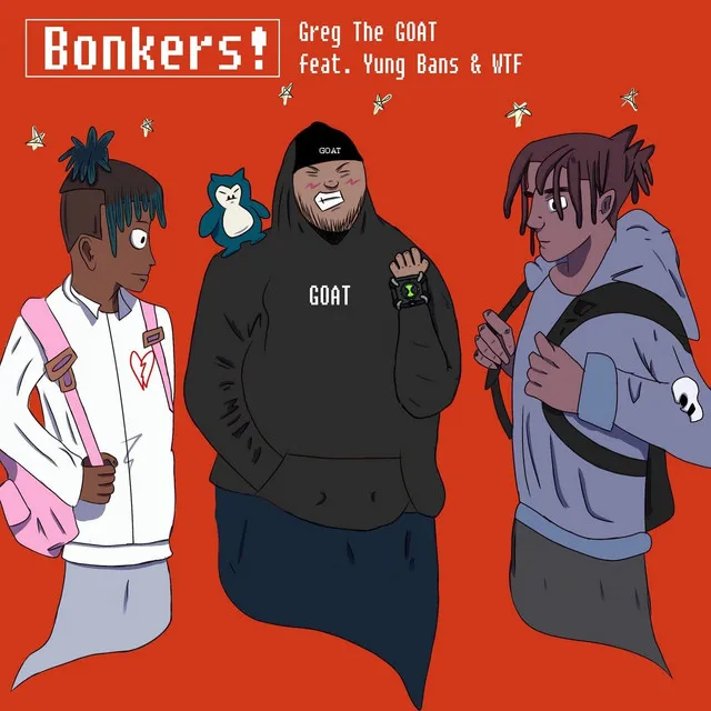 Bonkers! (feat. WTF & Yung Bans)