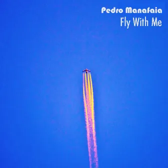 Fly With Me by Pedro Manafaia