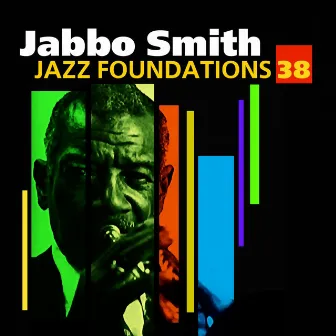 Jazz Foundations Vol. 38 by Jabbo Smith