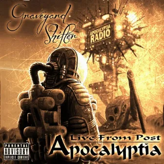 Live from post apocalyptia by Graveyard Shifter