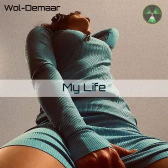 My Life by Wol-Demaar