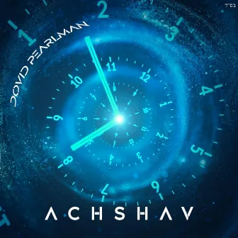 Achshav by Dovid Pearlman