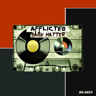 Dark Matter by Afflicted