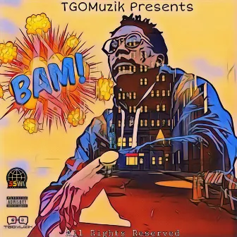 BAM by Ryan T Go