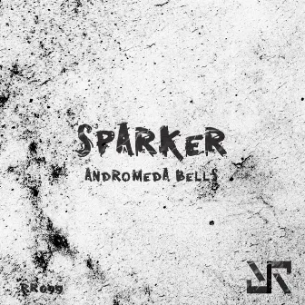 Andromeda Bells EP by Sparker