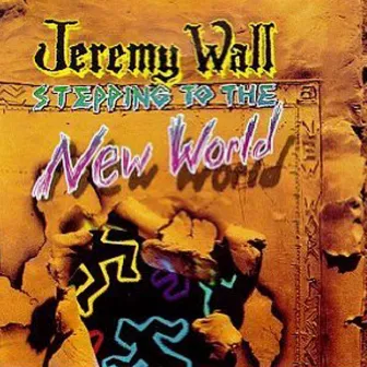 Stepping To The New World by Jeremy Wall