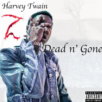 Dead N' Gone by Harvey Twain