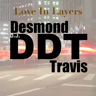 Love In Layers (Beat) by Desmond DJ DDT Travis