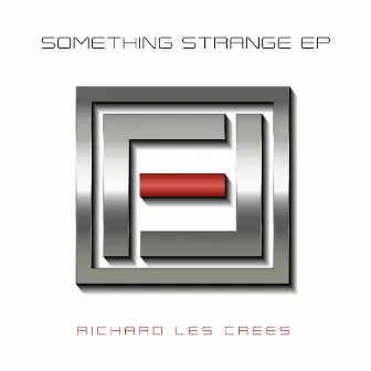 Something Strange EP by Richard Les Crees