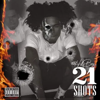 21 Shots by Hot Boy