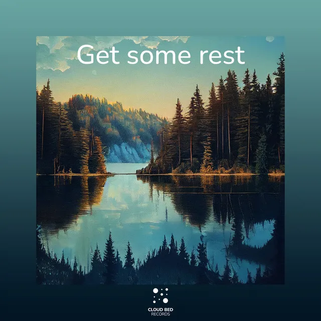 Get some rest