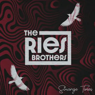 Strange Times by Ries Brothers