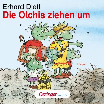 Die Olchis ziehen um (Hörspiel) by Erhard Dietl