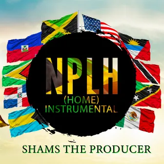 NPLH (Home) [Instrumental] by Shams the Producer