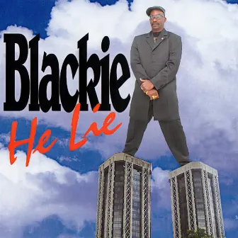 He Lie by Blackie