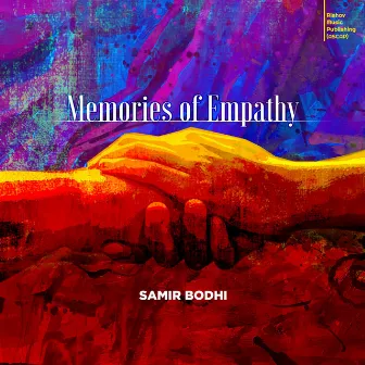 Memories Of Empathy by Samir Bodhi