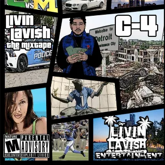 Livin' Lavish (The Mixtape) by C-4