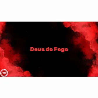 Deus do fogo by Fumaça Gang