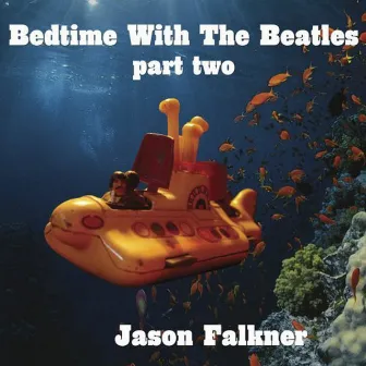 Bedtime With The Beatles Part 2 by Jason Falkner