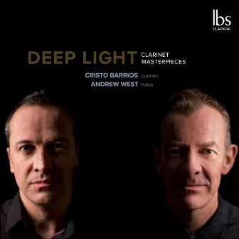 Deep Light: Clarinet Masterpieces by Cristo Barrios